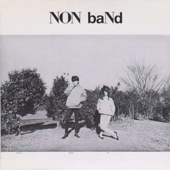 NON baNd ミニアルバム オリジナル盤 nonband AT FIRST AT LAST-素晴らしき自主制作盤の世界